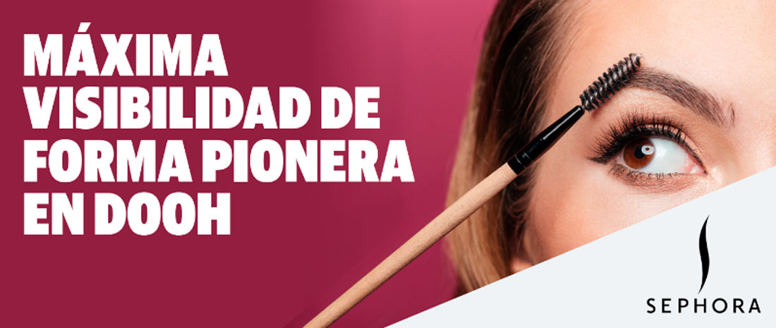 Gracias a la estrategia de Labelium Play, Sephora multiplicó la notoriedad  de su marca Benefit con una campaña DOOH en Madrid y Barcelona - Periódico  PublicidAD - Periódico de Publicidad, Comunicación Comercial